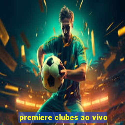 premiere clubes ao vivo